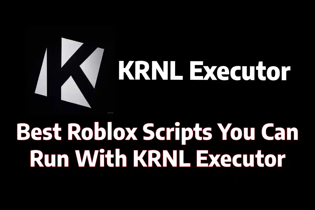 Best Roblox Scripts You Can Run With KRNL Executor